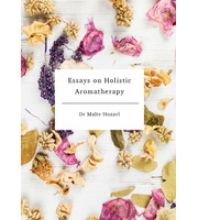 Dr. Malte Hozzel Essays on Holistic Aromatherapy