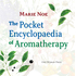The Pocket Encyclopaedia of Aromatherapy - Marie Noe - knjiga enciklopedija aromaterpije